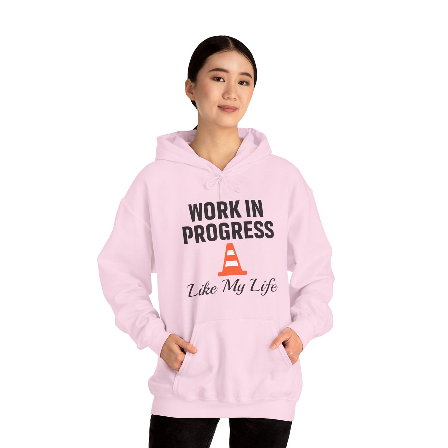 Work In Progress Like My Life Unisex Hoodie | Great for Everyday Attire, Office Gift for Coworker, Funny Saying
