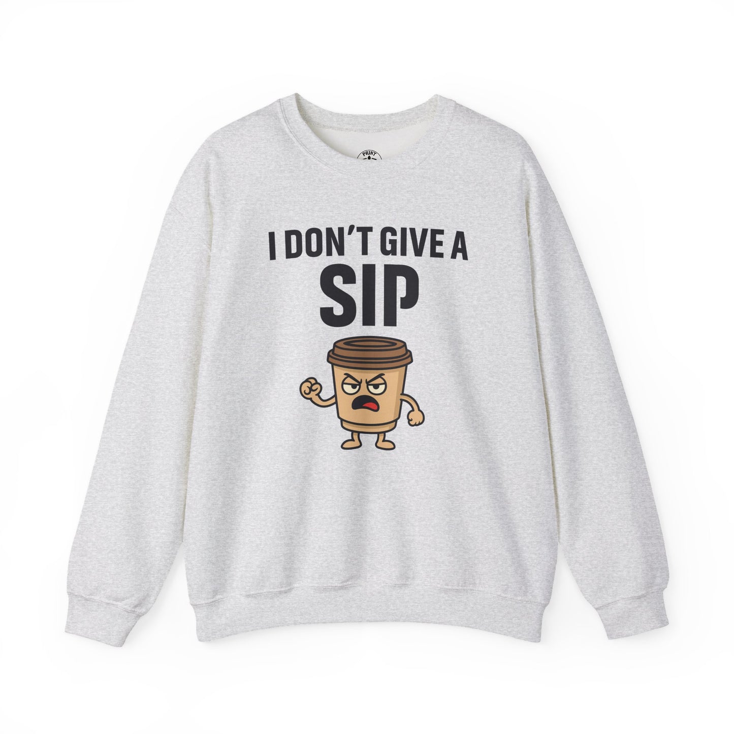 Coffee Cup Guy I Don't Give A Sip Unisex Sweatshirt | Coffee Attitude, Funny Casual Gift for Coffee Lovers, Humorous Design