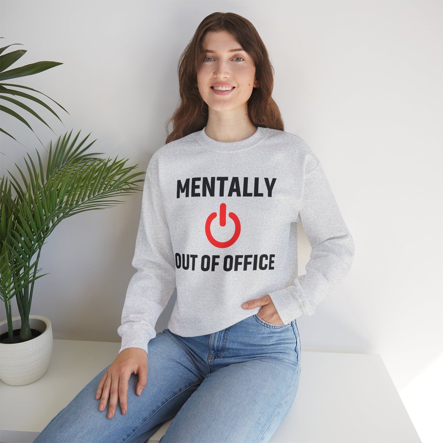 Mentally Out of Office Crewneck Sweatshirt | Cozy Unisex Sweatshirt, Relaxed Fit, Gift for Coworker, Work Apparel