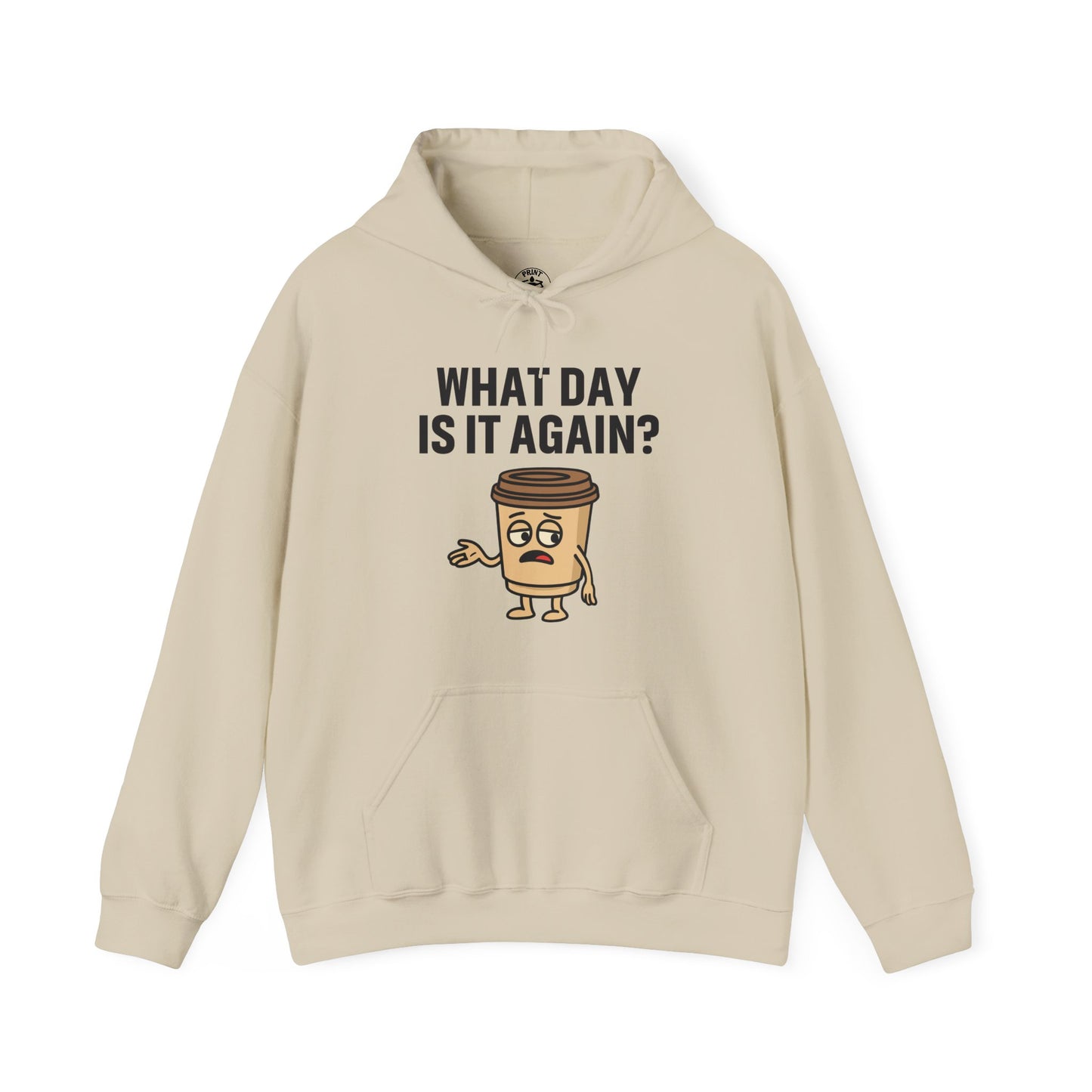 Coffee Cup Guy What Day Is It Again? Unisex Hoodie | Funny Coffee Themed Hoodie, Gift for Coffee Lovers, Comfy Lounge Wear