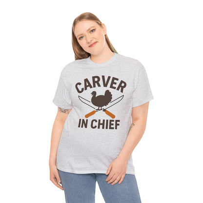 Carver In Chief Unisex T-Shirt | Holiday Shirt, Thanksgiving Gift, Family Gathering Apparel, Turkey Day Style, Funny Thanksgiving Tee