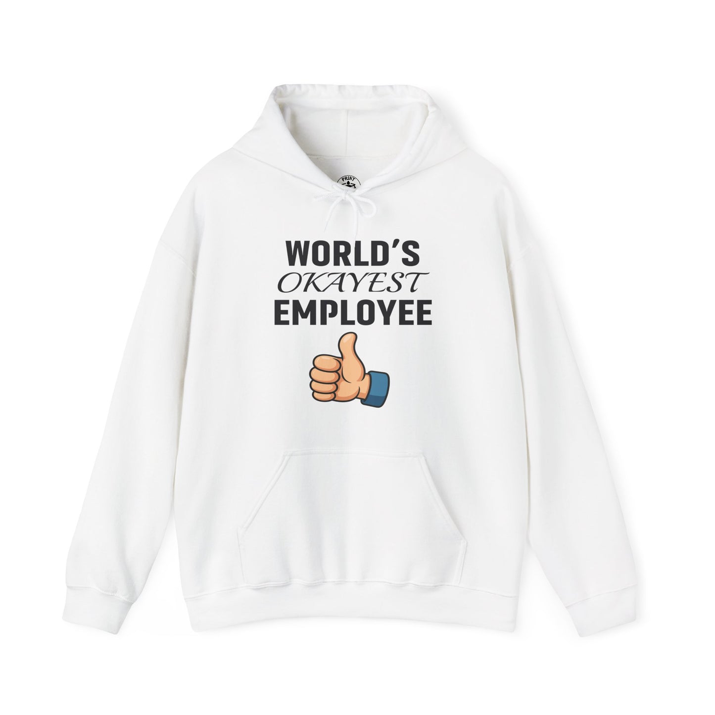 World's Okayest Employee Unisex Hoodie | Funny Gifts For Coworkers, Great Office Attire
