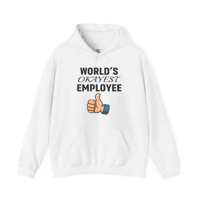 World's Okayest Employee Unisex Hoodie | Funny Gifts For Coworkers, Great Office Attire