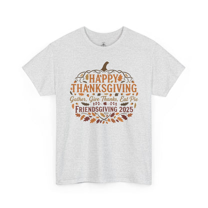 Happy Thanksgiving Friendsgiving 2025 Unisex T-Shirt | Pumpkin Tee, Friendsgiving Celebration, Thanksgiving Gift Idea