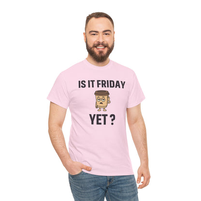Coffee Cup Guy Is It Friday Yet? Unisex T-Shirt | Office Jokes, Humorous Work Wear, Great for Coworker Gifts