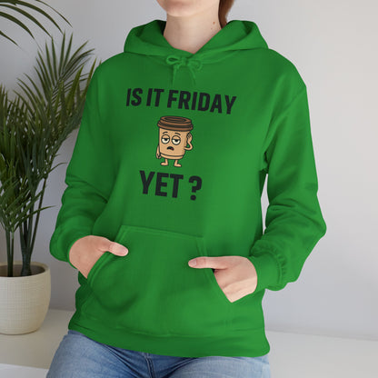 Coffee Cup Guy Is It Friday Yet? Unisex Hoodie | Be The Office Laugh, Great For Office Gift, Office Apparel