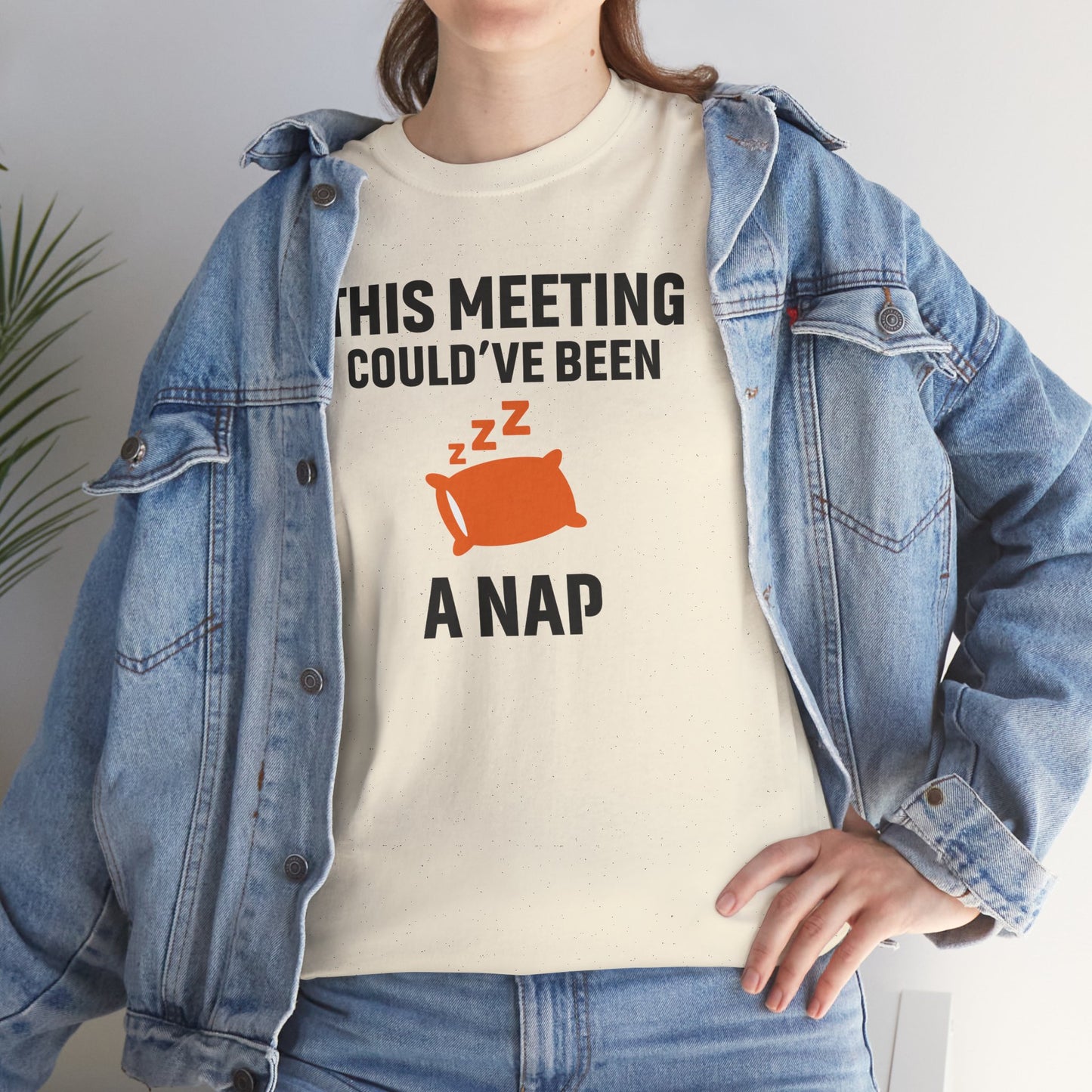 This Meeting Could've Been A Nap Unisex T-Shirt | Humorous Shirt, Gift for Coworkers, Casual Outfit, Office Humor Apparel