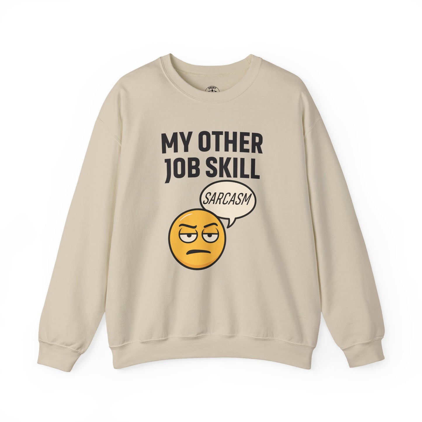 My Other Job Skill Sarcasm Unisex Sweatshirt | Meeting Attire, Coworker Gift, Humorous Office Apparel