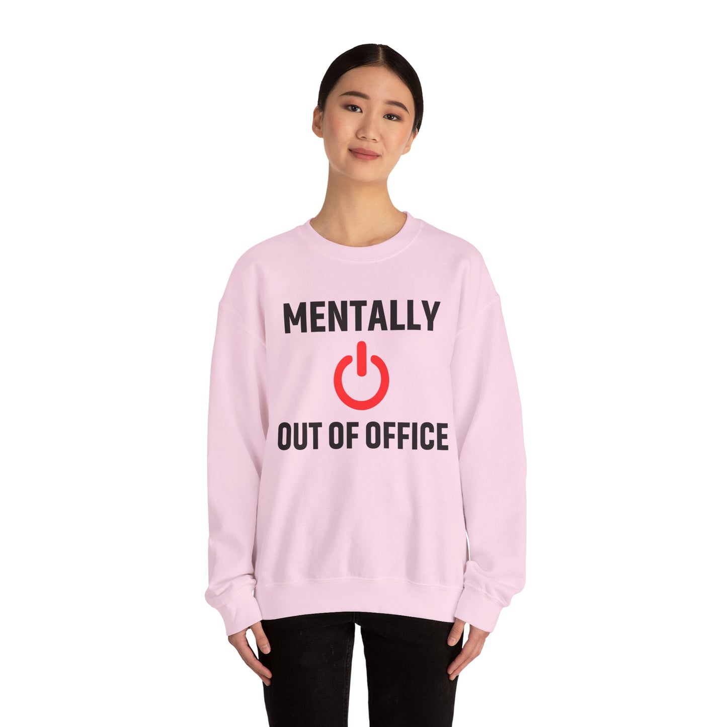 Mentally Out of Office Crewneck Sweatshirt | Cozy Unisex Sweatshirt, Relaxed Fit, Gift for Coworker, Work Apparel