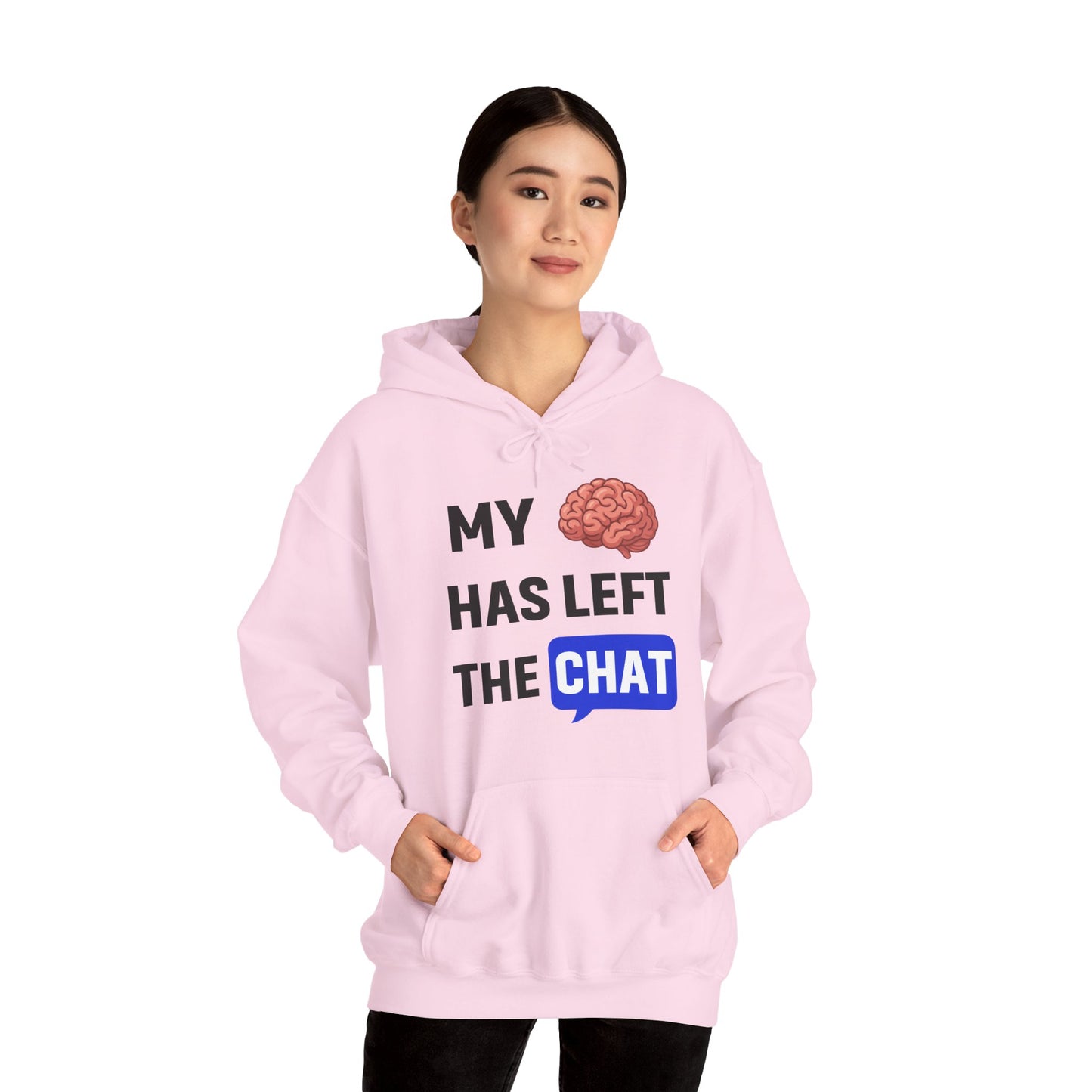 My Brain Has Left The Chat Unisex Hoodie | Office Apparel, Gift for Coworker, Humorous Clothing