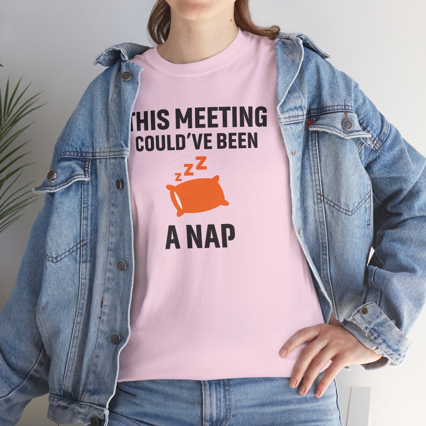 This Meeting Could've Been A Nap Unisex T-Shirt | Humorous Shirt, Gift for Coworkers, Casual Outfit, Office Humor Apparel