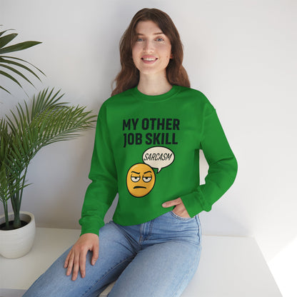My Other Job Skill Sarcasm Unisex Sweatshirt | Meeting Attire, Coworker Gift, Humorous Office Apparel