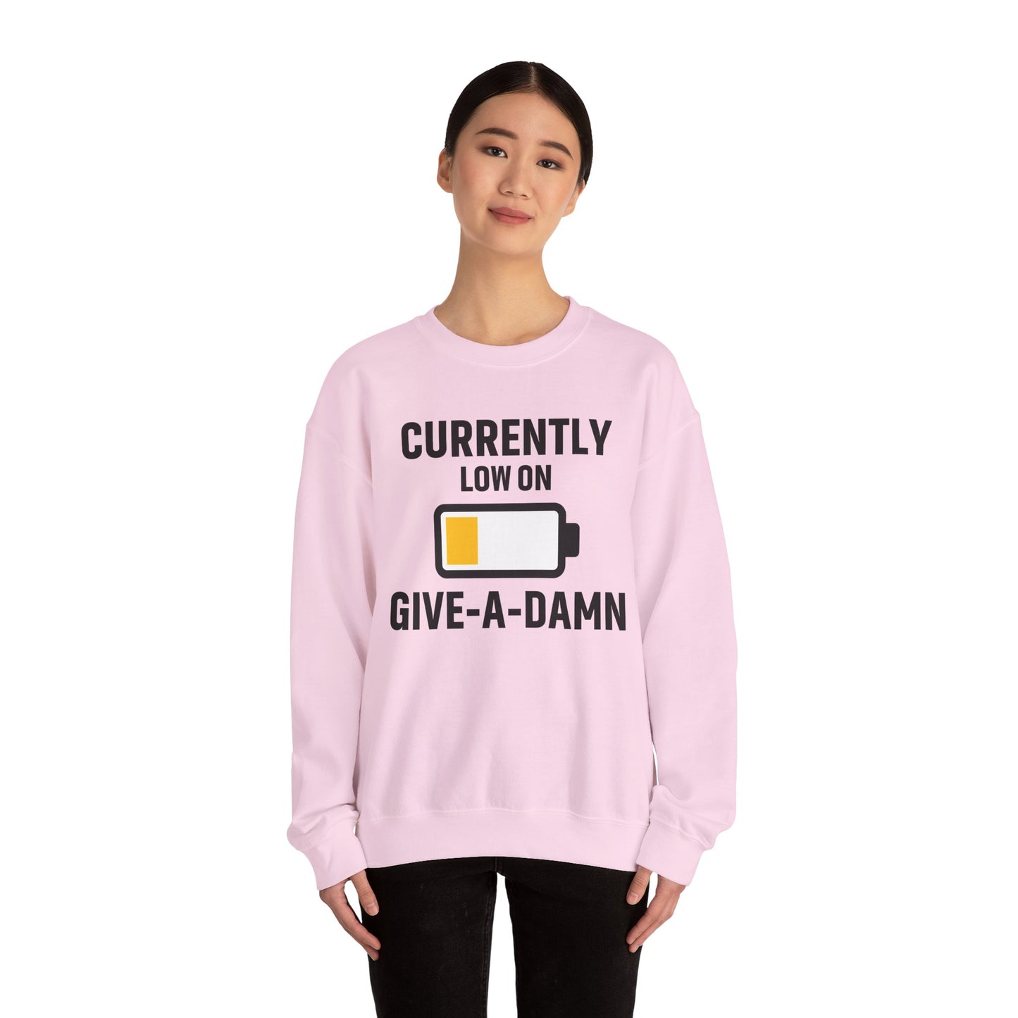 Currently Low On Give-A-Damn Unisex Sweatshirt | Funny Office Apparel, Relaxed Style, Great Gift, Casual Wear