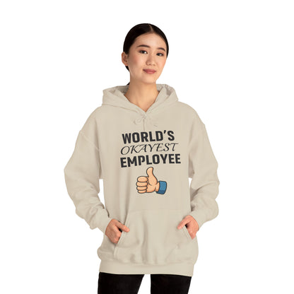 World's Okayest Employee Unisex Hoodie | Funny Gifts For Coworkers, Great Office Attire