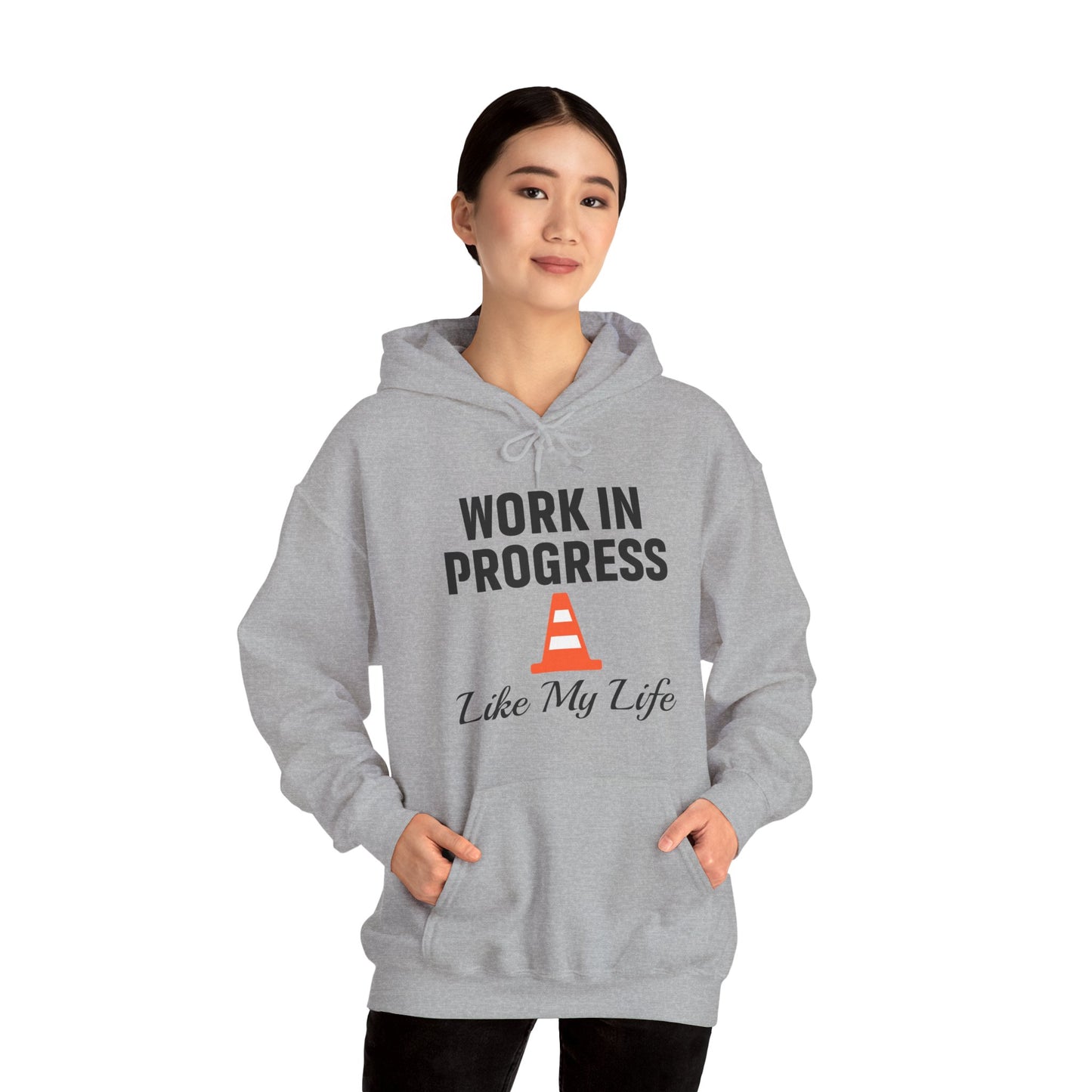 Work In Progress Like My Life Unisex Hoodie | Great for Everyday Attire, Office Gift for Coworker, Funny Saying