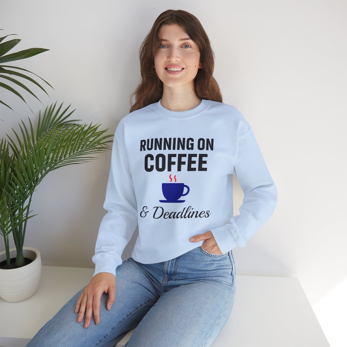 Running On Coffee And Deadlines Sweatshirt | Perfect Gift for Coffee Lovers, Great Gift for Coworker, Office Apparel