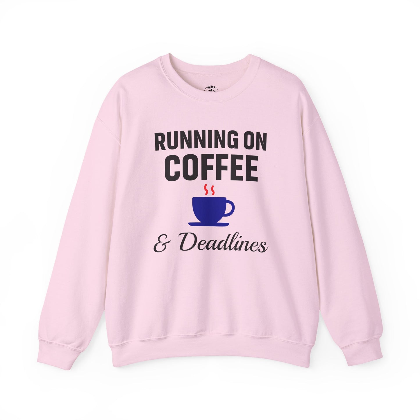 Running On Coffee And Deadlines Sweatshirt | Perfect Gift for Coffee Lovers, Great Gift for Coworker, Office Apparel