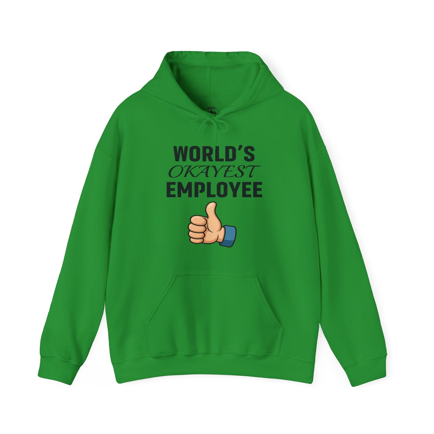 World's Okayest Employee Unisex Hoodie | Funny Gifts For Coworkers, Great Office Attire
