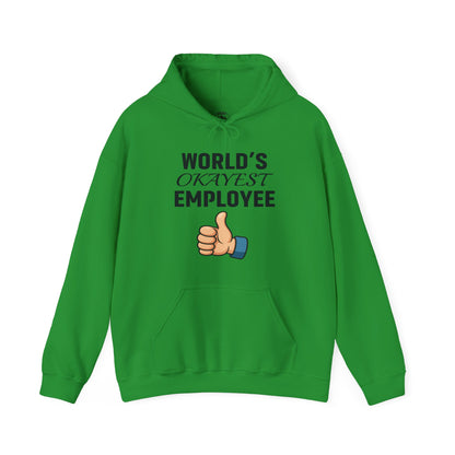World's Okayest Employee Unisex Hoodie | Funny Gifts For Coworkers, Great Office Attire
