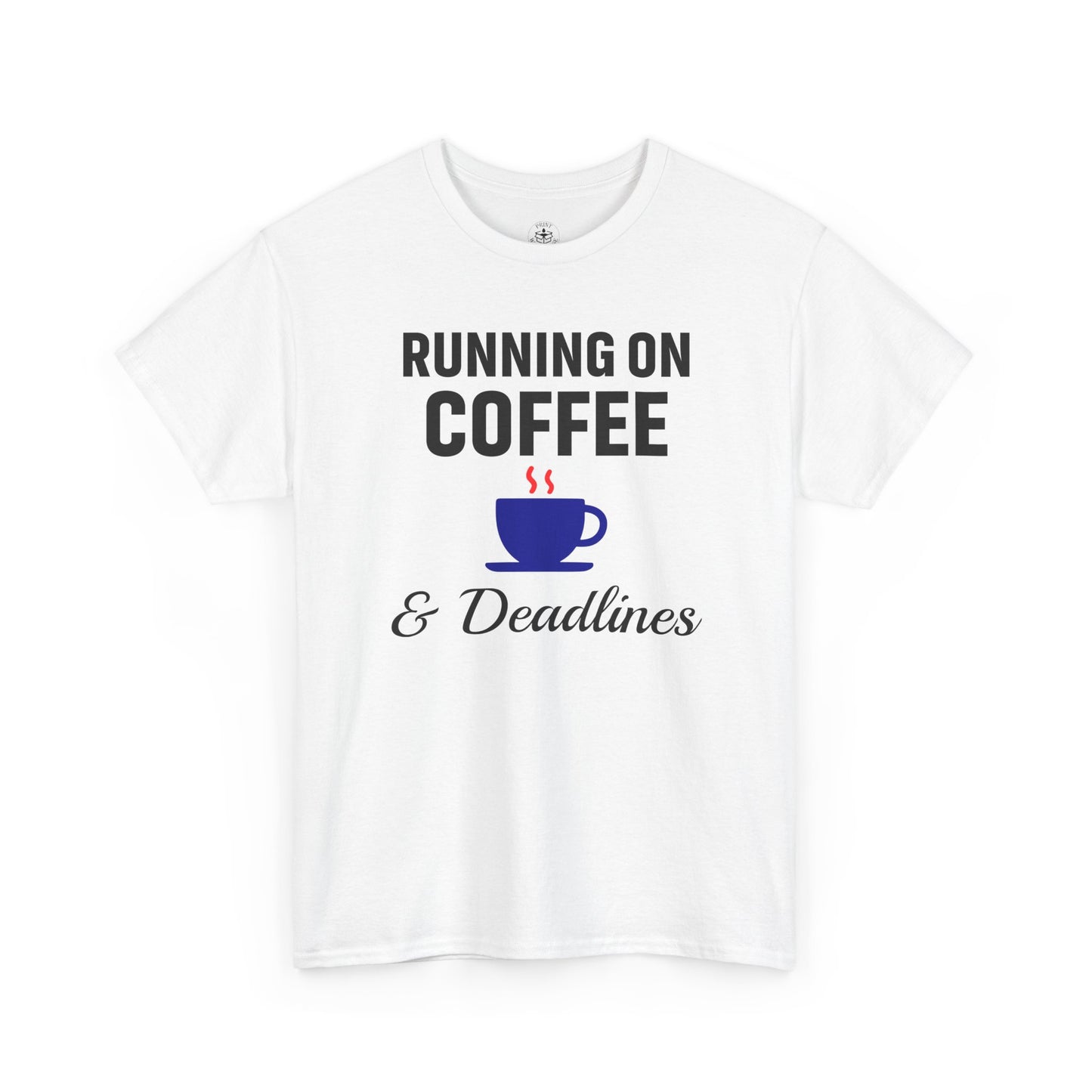 Running On Coffee And Deadlines Unisex T-Shirt | Funny Coffee Lover Tee, Gift for Coffee Addicts, Casual Wear, Office Gift