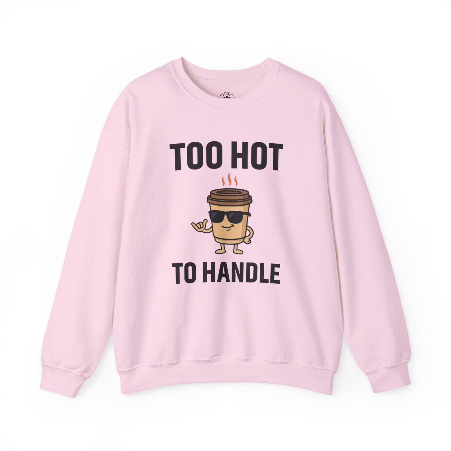 Coffee Cup Guy Too Hot To Handle Unisex Sweatshirt | Humorous Crewneck, Gift for Baristas, Coffee Addict Apparel, Office Gift