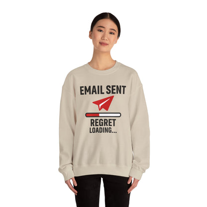Email Sent Regret Loading Unisex Sweatshirt | Crewneck, Funny Gift for Email Lovers, Casual Style, Perfect for Office Wear or Gift