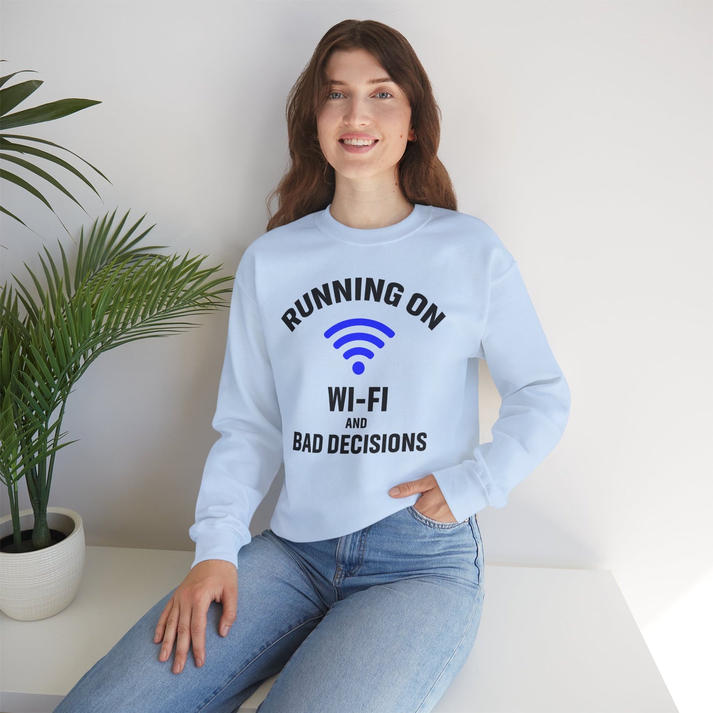 Running On Wi-Fi And Bad Decisions Unisex Sweatshirt | Funny Gift for Tech Lovers, Students, Coworker, Casual Wear