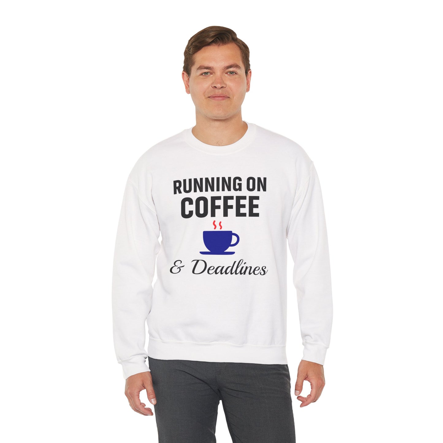 Running On Coffee And Deadlines Sweatshirt | Perfect Gift for Coffee Lovers, Great Gift for Coworker, Office Apparel