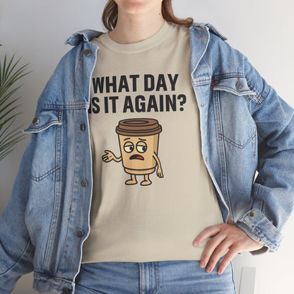 Coffee Cup Guy What Day Is It Again? Unisex T-Shirt | Funny Coffee Shirt, Casual Gift, Coffee Lover Apparel, Perfect for Office Attire