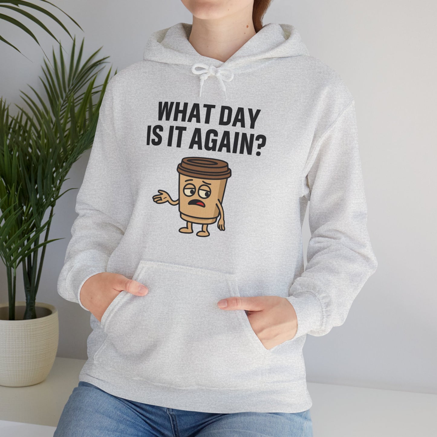 Coffee Cup Guy What Day Is It Again? Unisex Hoodie | Funny Coffee Themed Hoodie, Gift for Coffee Lovers, Comfy Lounge Wear