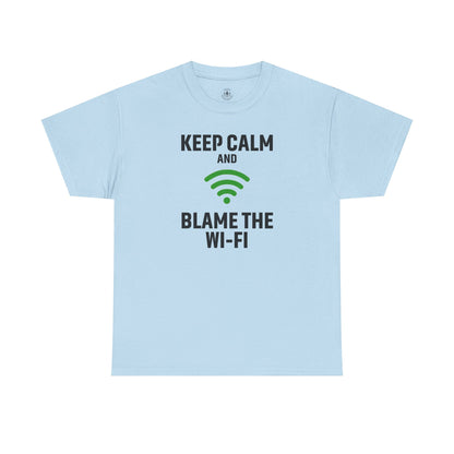 Keep Calm Blame the Wi-Fi Tee | Unisex Heavy Cotton Shirt for Tech Lovers, Funny Office Gift, Internet Humor Apparel, Casual Wear