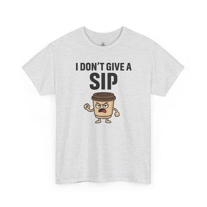 Funny Coffee Tee, I Don't Give a Sip Unisex Shirt, Gift for Coffee Lovers, Humor T-Shirt, Casual Office Wear