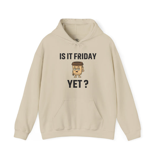 Coffee Cup Guy Is It Friday Yet? Unisex Hoodie | Be The Office Laugh, Great For Office Gift, Office Apparel