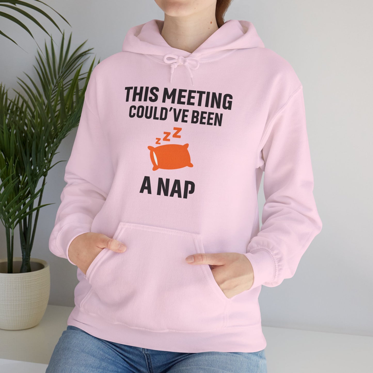 This Meeting Could've Been A Nap Unisex Hoodie | Funny Nap Hoodie, Perfect for Meetings, Gift for Nappers, Cozy Casual Wear