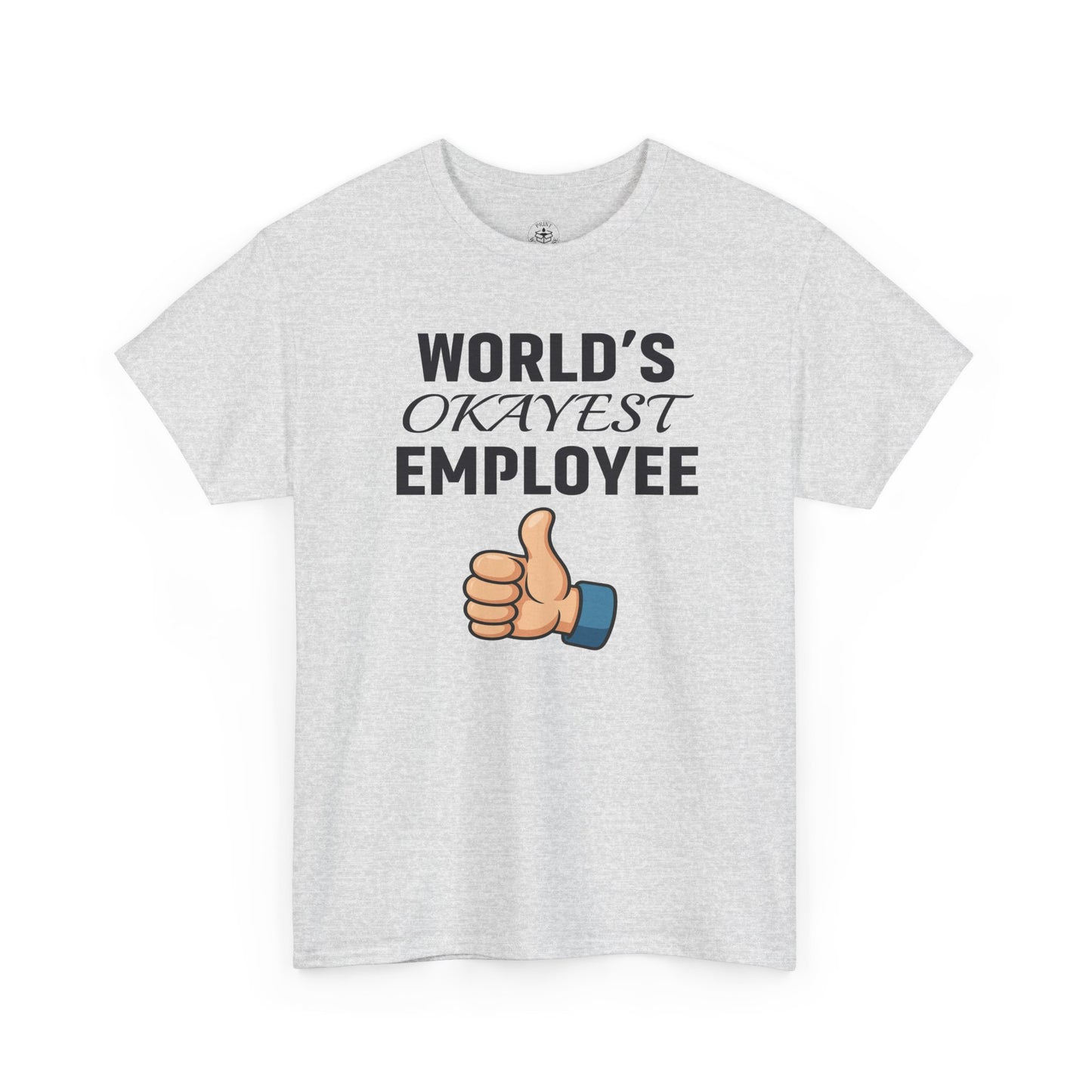 World's Okayest Employee Unisex T-Shirt | Great Gift For Coworker, Office Attire, Casual Wear