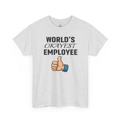World's Okayest Employee Unisex T-Shirt | Great Gift For Coworker, Office Attire, Casual Wear