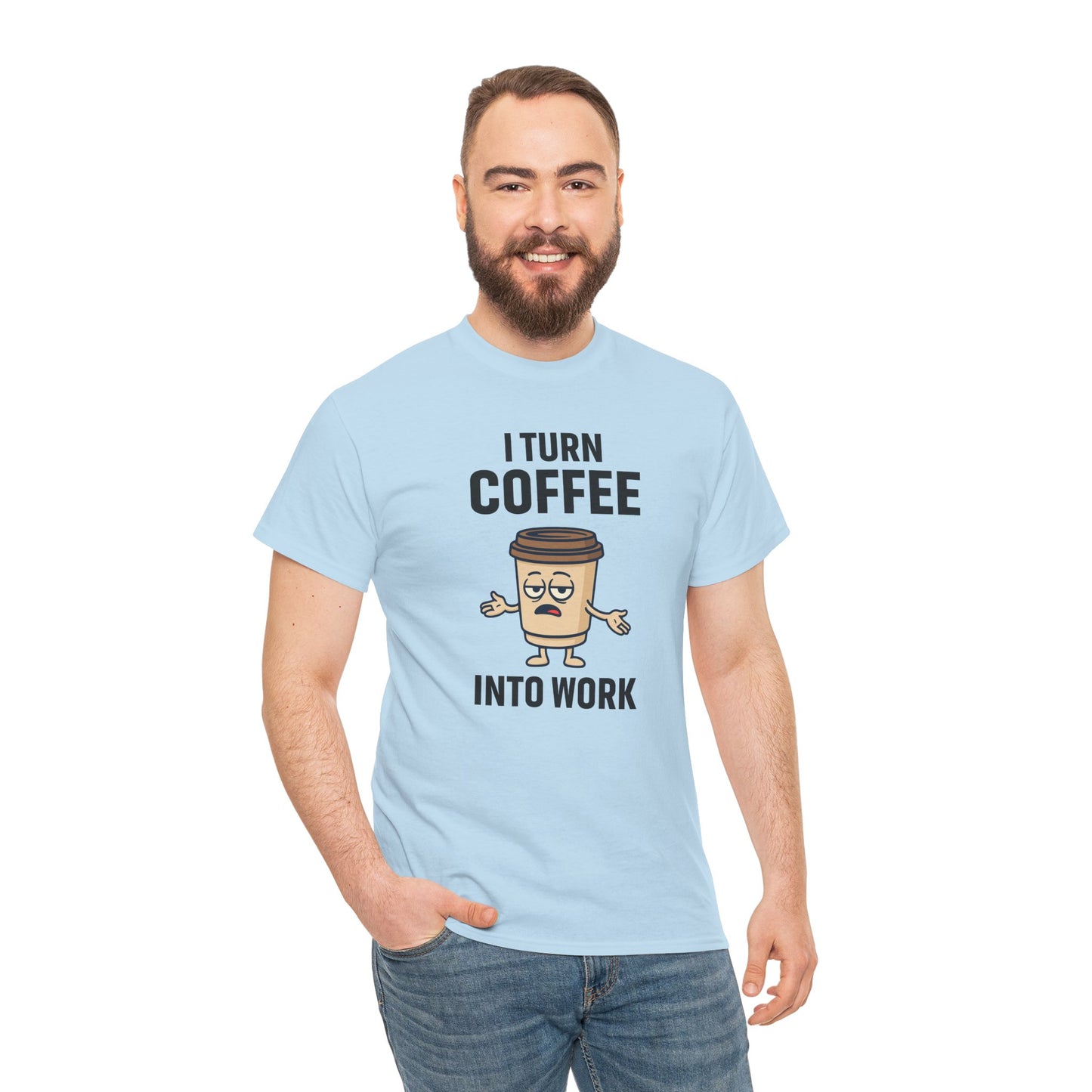 I Turn Coffee Into Work Tee, Funny Coffee Lover T-Shirt, Great for Office Wear, Gift for Coffee Addicts, Casual Wear