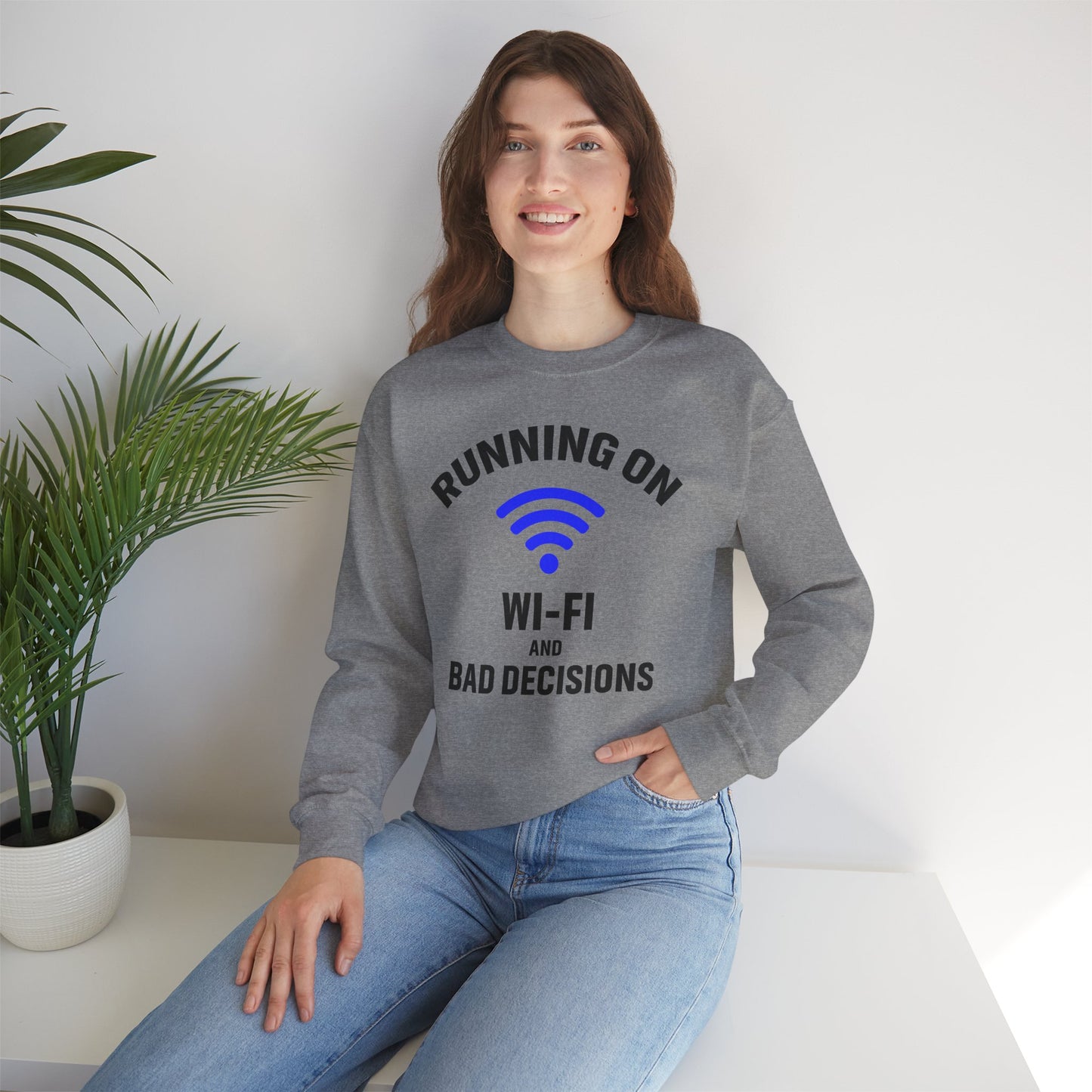 Running On Wi-Fi And Bad Decisions Unisex Sweatshirt | Funny Gift for Tech Lovers, Students, Coworker, Casual Wear