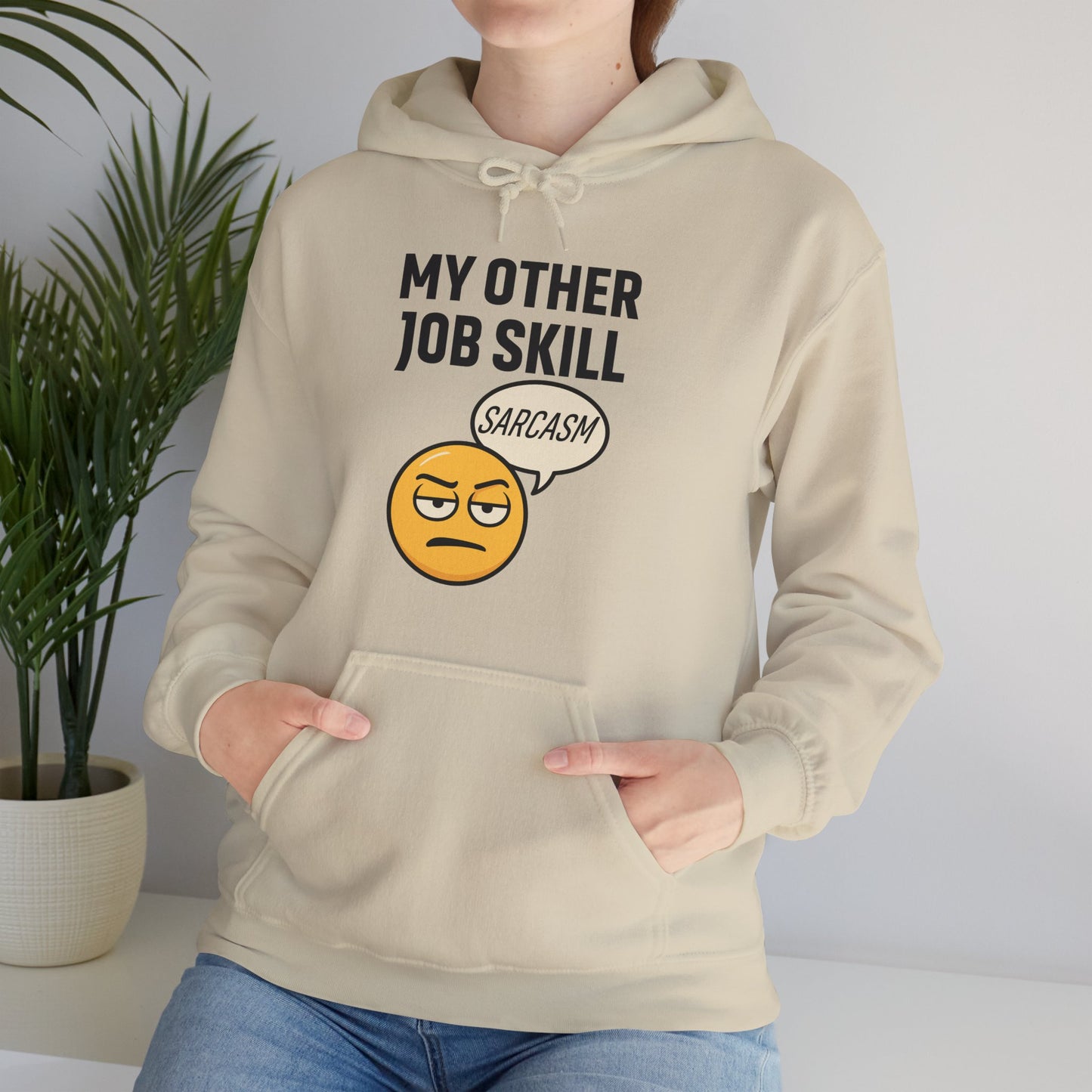 My Other Job Skill Sarcasm Unisex Hoodie | Sarcastic Humor For Everyday Wear, Perfect Gift For Coworker, Office Attire
