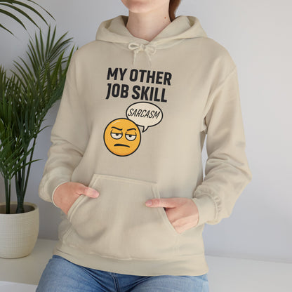 My Other Job Skill Sarcasm Unisex Hoodie | Sarcastic Humor For Everyday Wear, Perfect Gift For Coworker, Office Attire