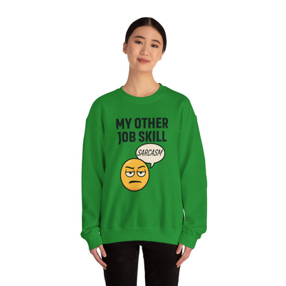 My Other Job Skill Sarcasm Unisex Sweatshirt | Meeting Attire, Coworker Gift, Humorous Office Apparel