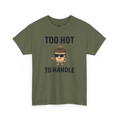 Coffee Cup Guy Too Hot To Handle Unisex T-Shirt | Funny Coffee Shirt, Gift for Baristas,  Funny Shirt for Friends, Office Apparel