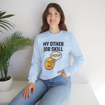 My Other Job Skill Sarcasm Unisex Sweatshirt | Meeting Attire, Coworker Gift, Humorous Office Apparel