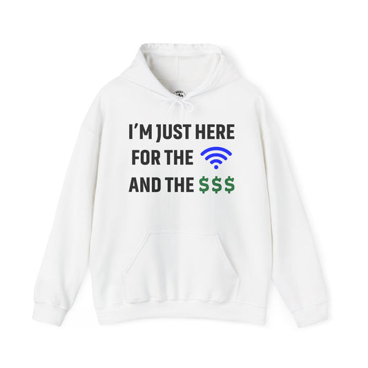 I'm Just Here For The Wi-Fi And Paycheck Unisex Hoodie | Relaxed Style Sweatshirt, Casual Wear, Gift for Coworker, Office Apparel