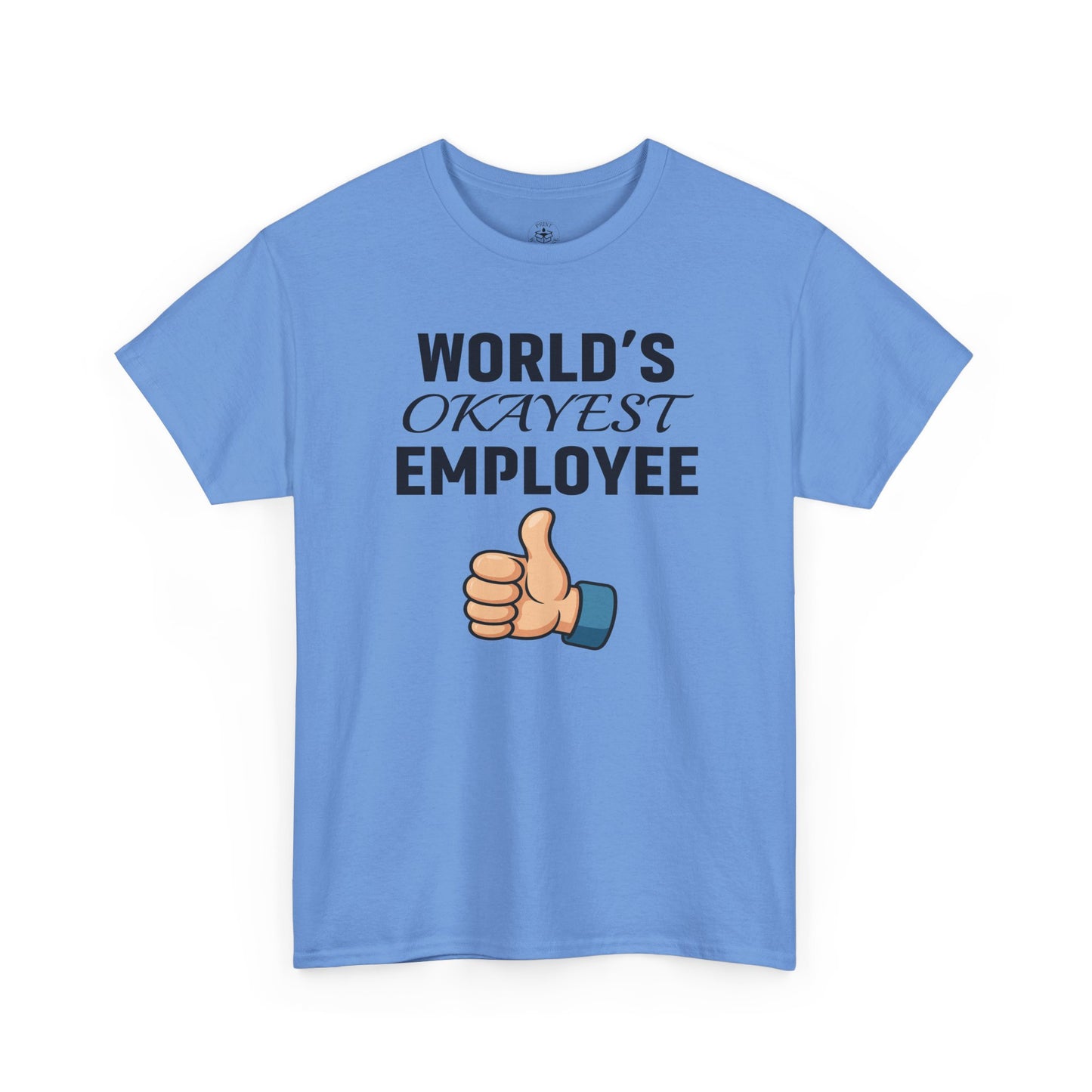 World's Okayest Employee Unisex T-Shirt | Great Gift For Coworker, Office Attire, Casual Wear