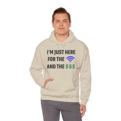 I'm Just Here For The Wi-Fi And Paycheck Unisex Hoodie | Relaxed Style Sweatshirt, Casual Wear, Gift for Coworker, Office Apparel