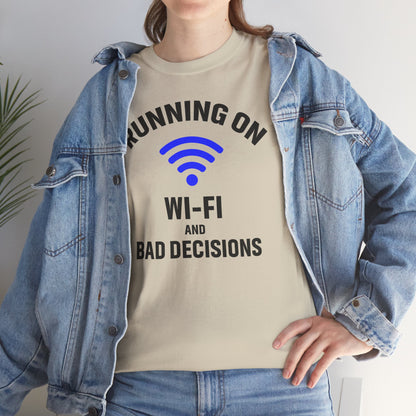 Running On Wi-Fi And Bad Decisions Unisex T-Shirt | Funny Tee for Tech Lovers, Gift for Internet Junkies, Office Gift