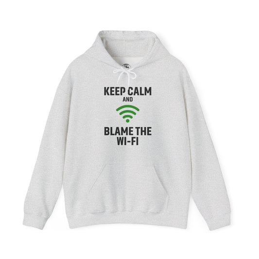 Keep Calm Blame the Wi-Fi Hoodie: | Cozy Sweatshirt, Tech Humor Apparel, Office Gift, Casual Wear