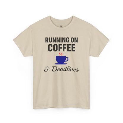 Running On Coffee And Deadlines Unisex T-Shirt | Funny Coffee Lover Tee, Gift for Coffee Addicts, Casual Wear, Office Gift