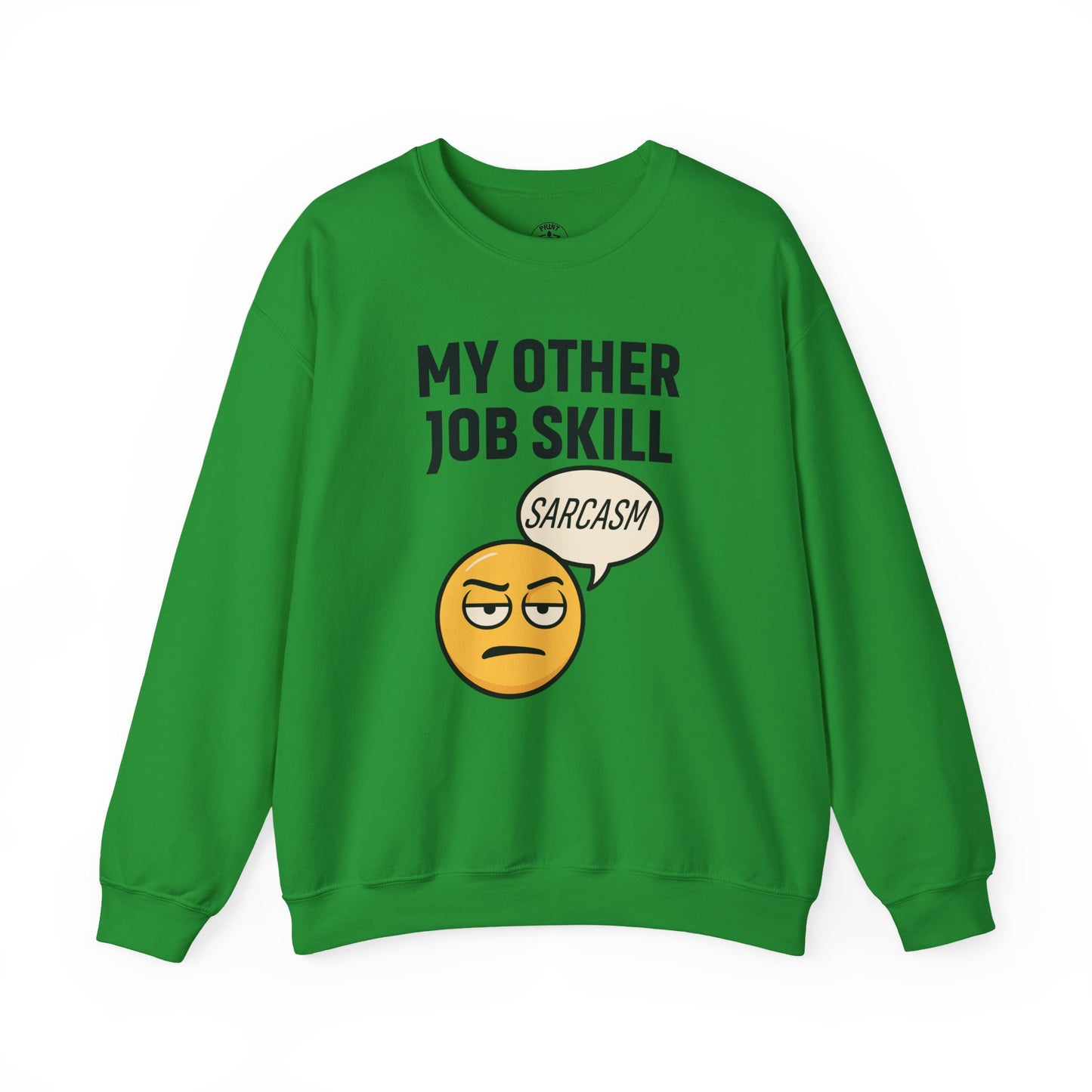My Other Job Skill Sarcasm Unisex Sweatshirt | Meeting Attire, Coworker Gift, Humorous Office Apparel